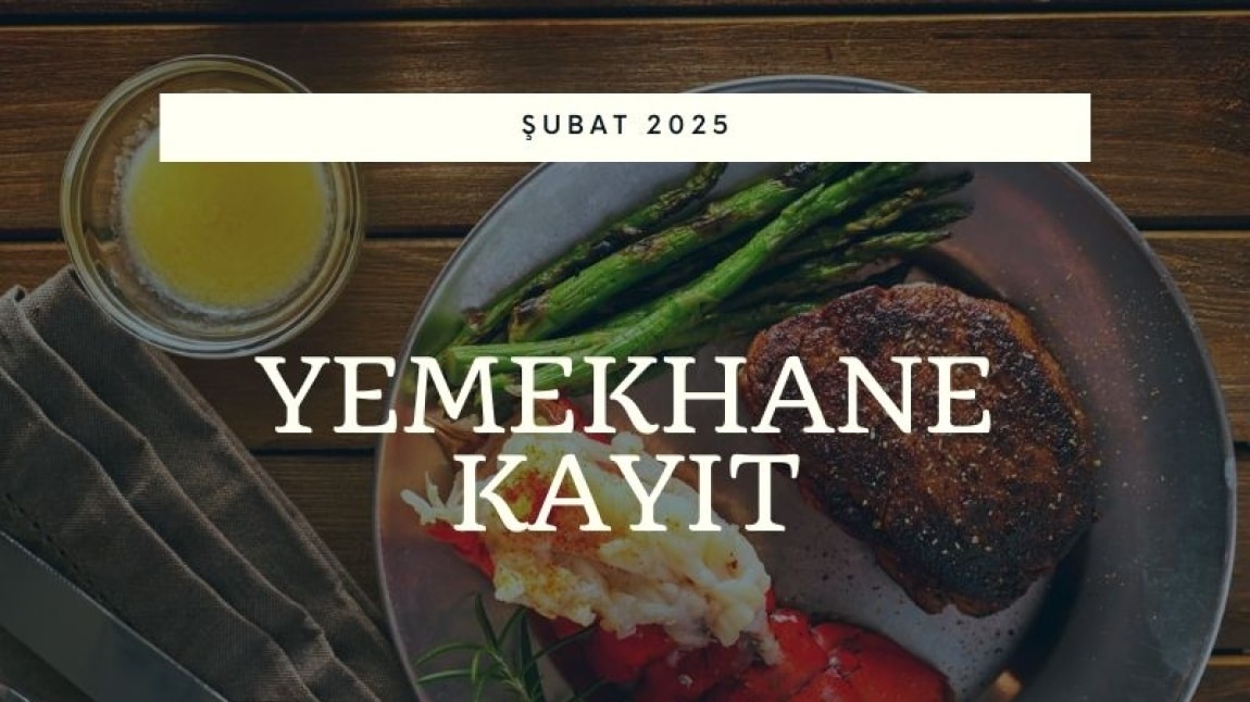 ŞUBAT AYI YEMEKHANE KAYIT